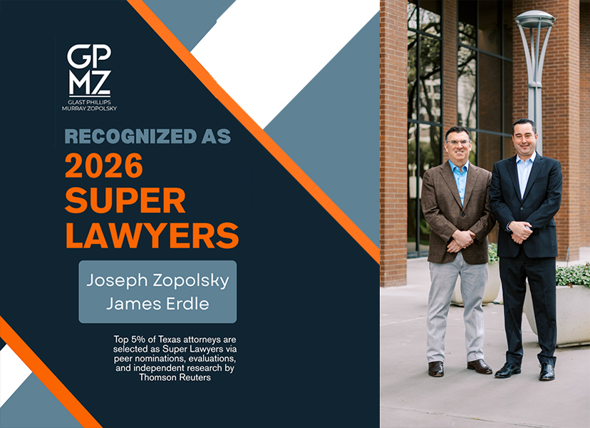 Joseph Zopolsky and James Erdle recognized as 2026 Super Lawyers for excellence in legal services in Texas.