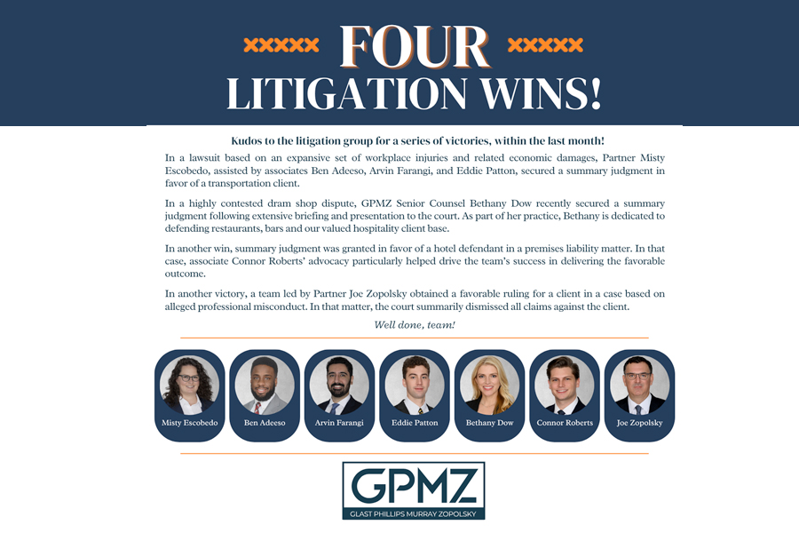Celebrating four litigation wins by GPMZ law firm, highlighting successful cases and team members involved in recent victories.